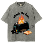 Unisex Watch Me Burn Printed Washed T-Shirt