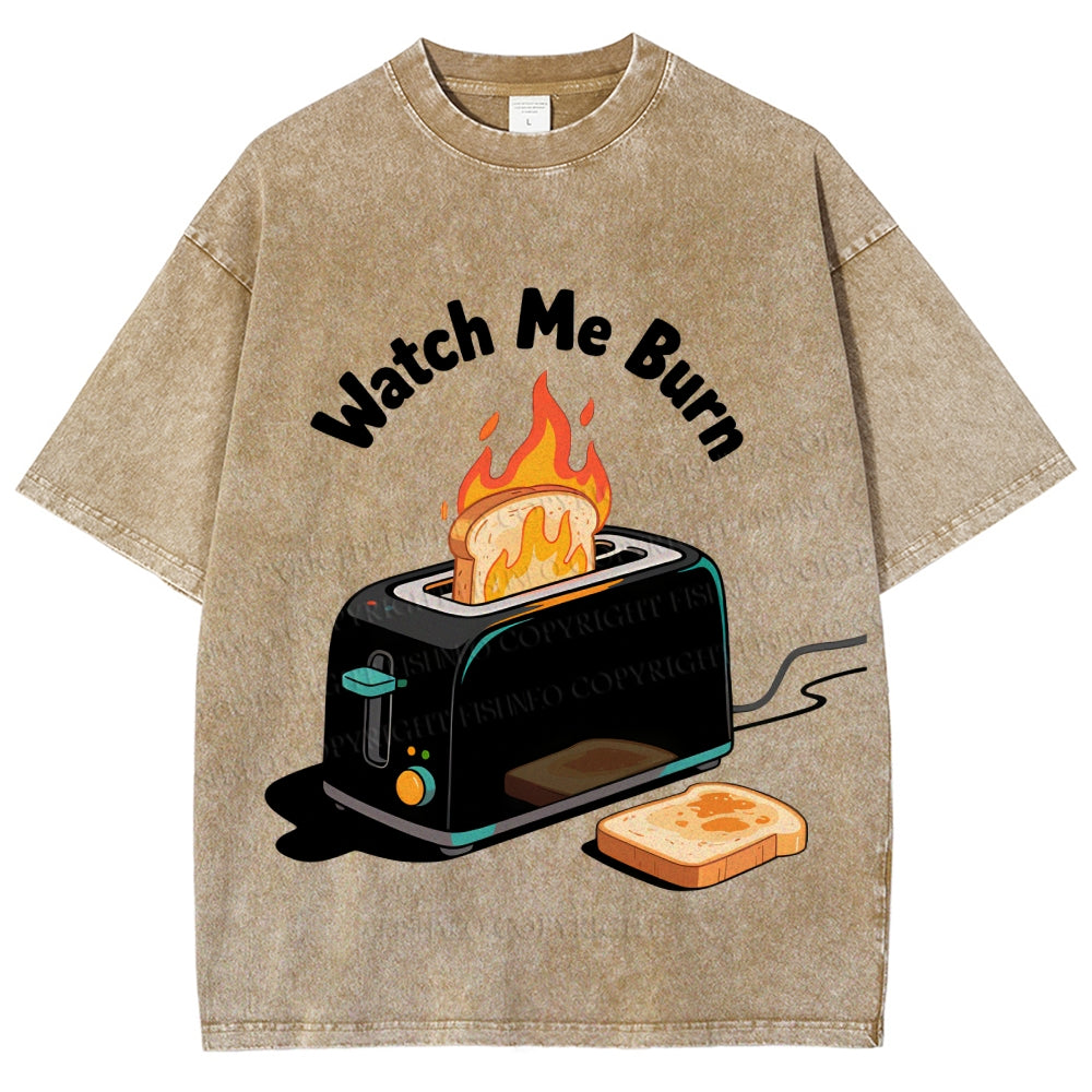 Unisex Watch Me Burn Printed Washed T-Shirt