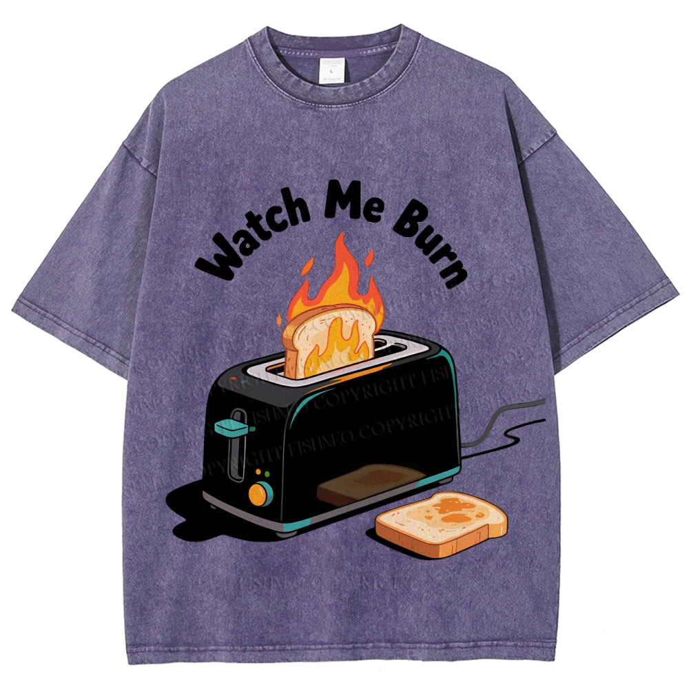 Unisex Watch Me Burn Printed Washed T-Shirt