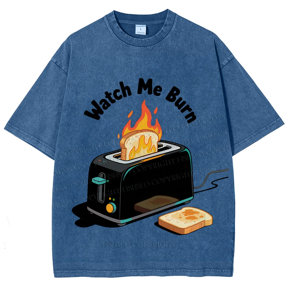 Unisex Watch Me Burn Printed Washed T-Shirt