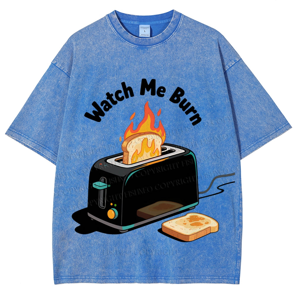 Unisex Watch Me Burn Printed Washed T-Shirt