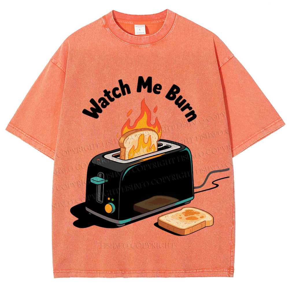 Unisex Watch Me Burn Printed Washed T-Shirt