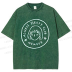 Unisex Always Sleep Club Printed Washed Tee