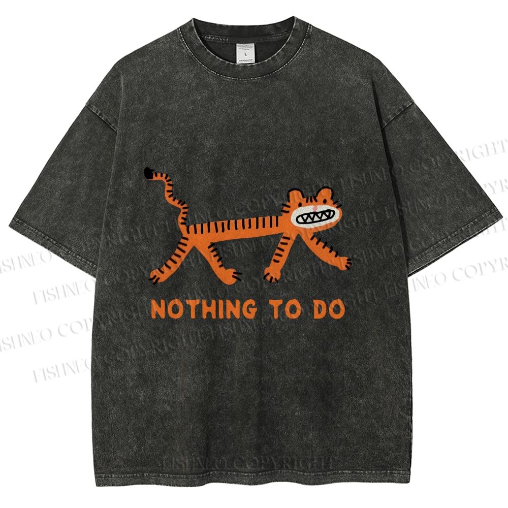 Unisex Funny Tiger Nothing To Do Printed Washed Tee