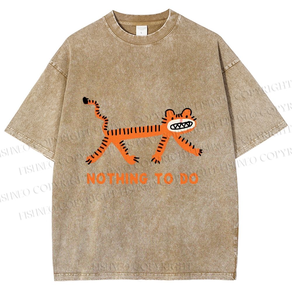 Unisex Funny Tiger Nothing To Do Printed Washed Tee