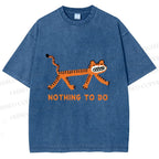 Unisex Funny Tiger Nothing To Do Printed Washed Tee