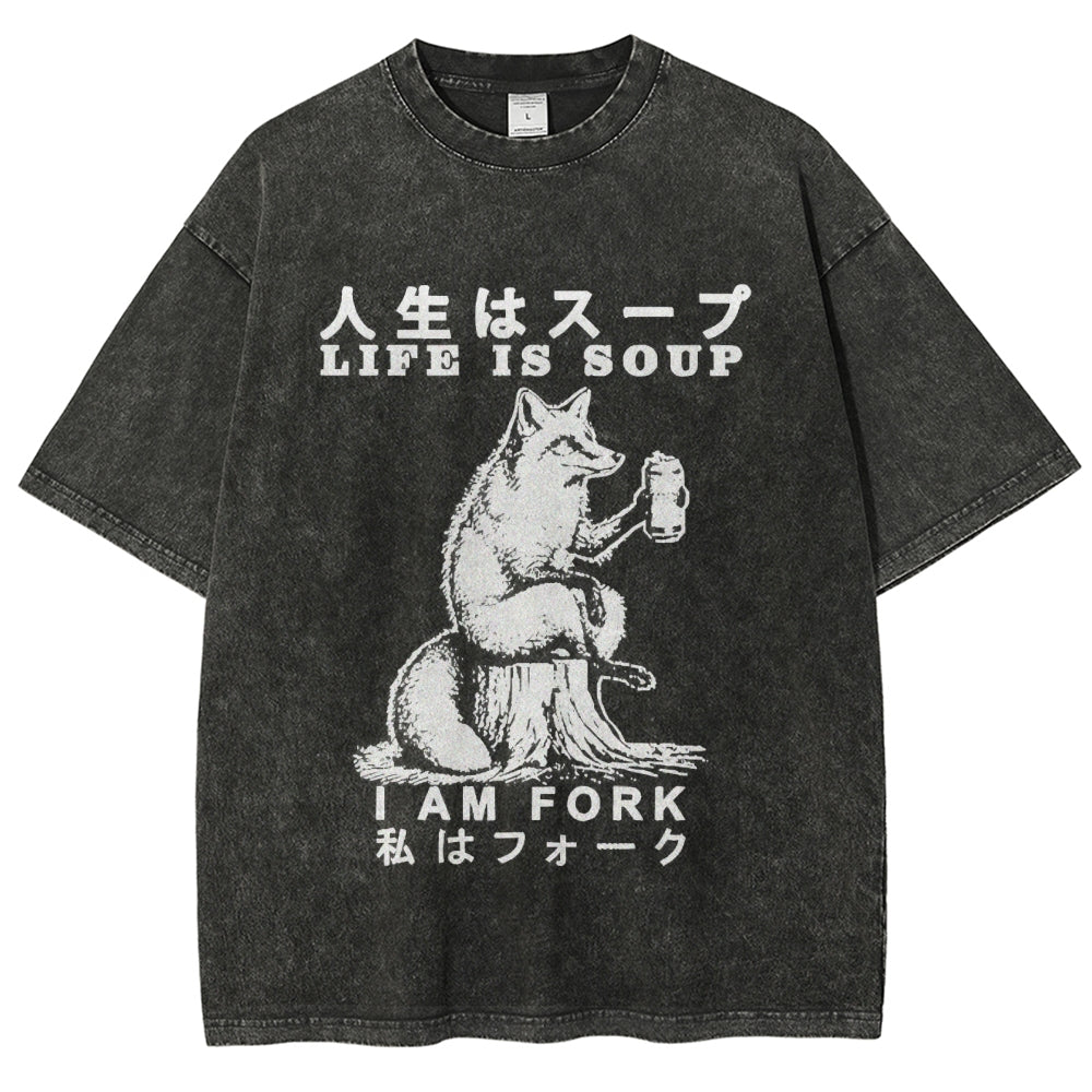 Life Is Soup I Am Fork Funny Washed T-Shirt
