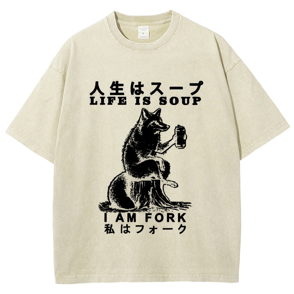Life Is Soup I Am Fork Funny Washed T-Shirt