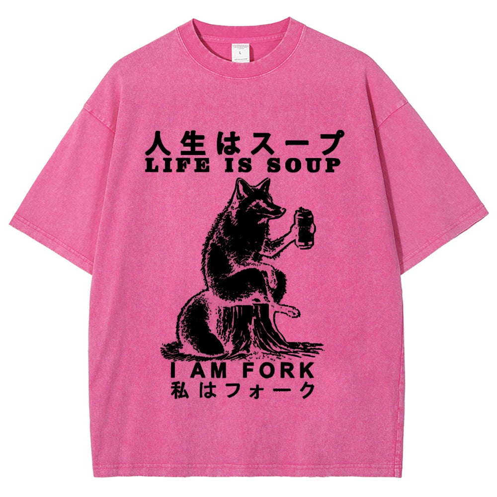 Life Is Soup I Am Fork Funny Washed T-Shirt