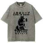 Life Is Soup I Am Fork Funny Washed T-Shirt