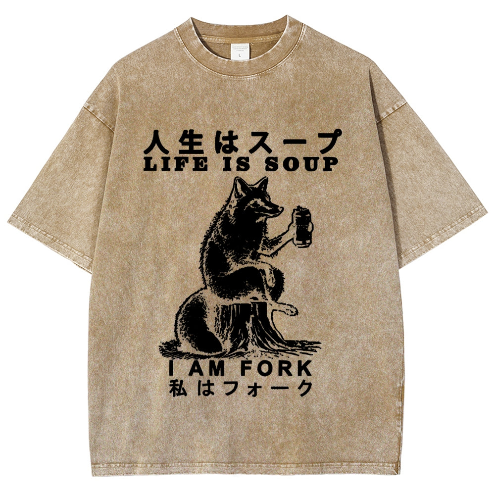 Life Is Soup I Am Fork Funny Washed T-Shirt