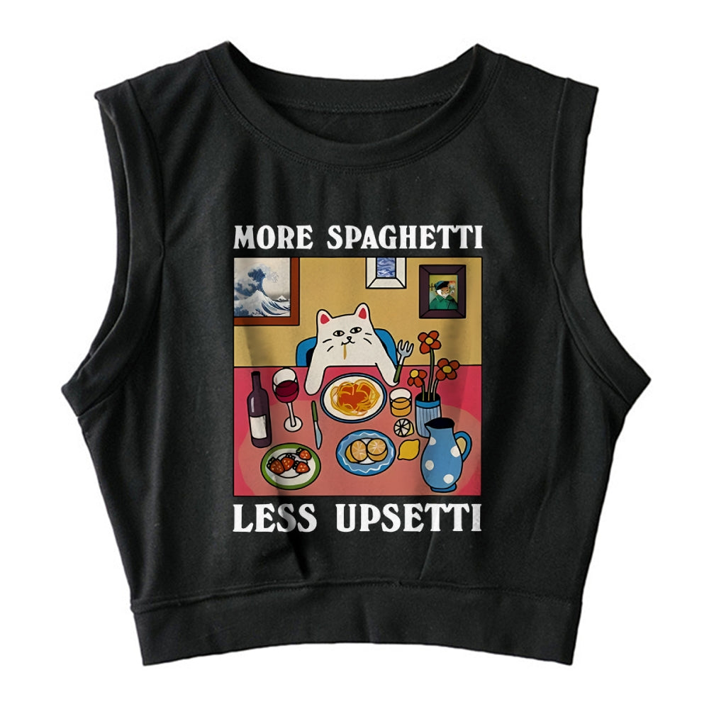 More Spaghetti Less Upsetti Sleeveless Crop Top