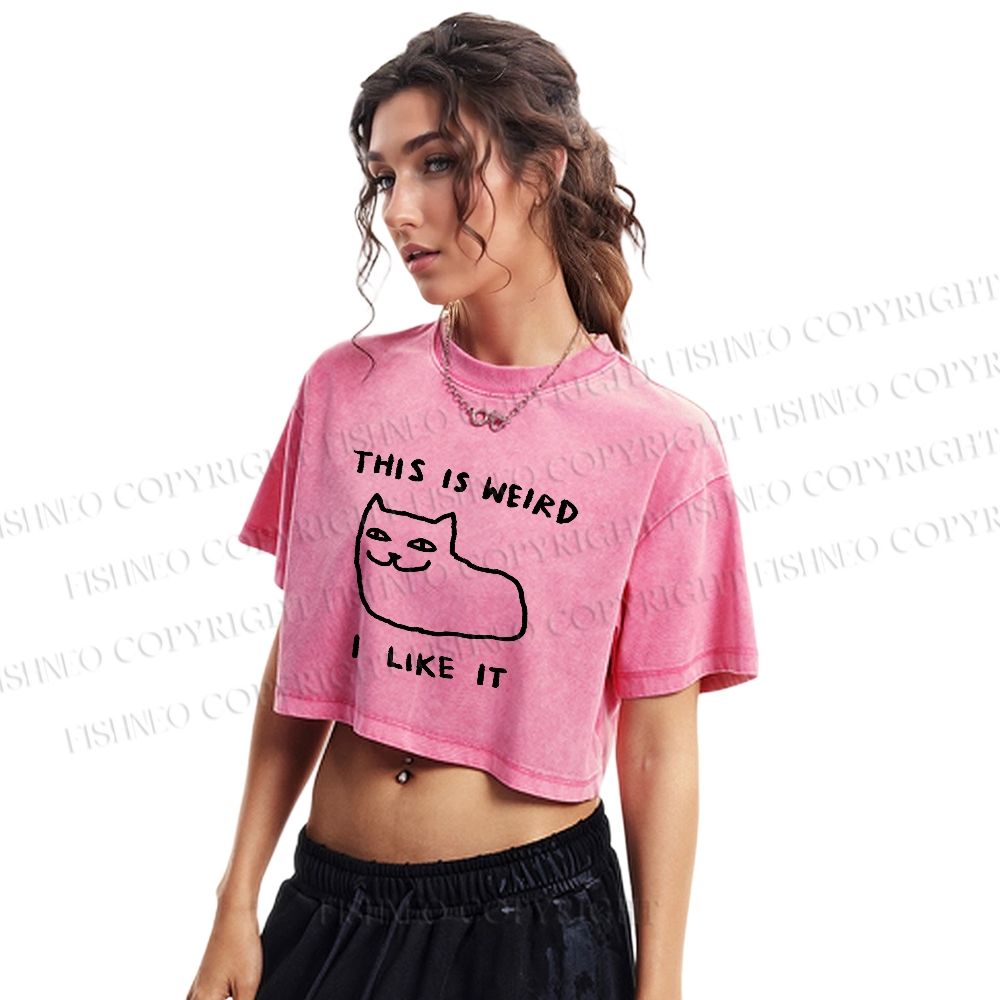 Silly Cat This Is Weird I Like It Washed Cropped T-Shirt