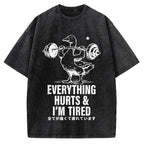 Everything Hurts And I'm Tired Vintage Washed T-shirt