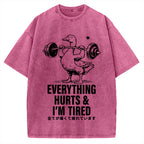 Everything Hurts And I'm Tired Vintage Washed T-shirt