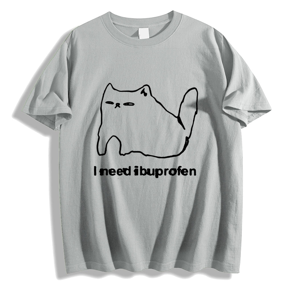 I Need Ibuprofen Funny Cat Unisex T-shirt