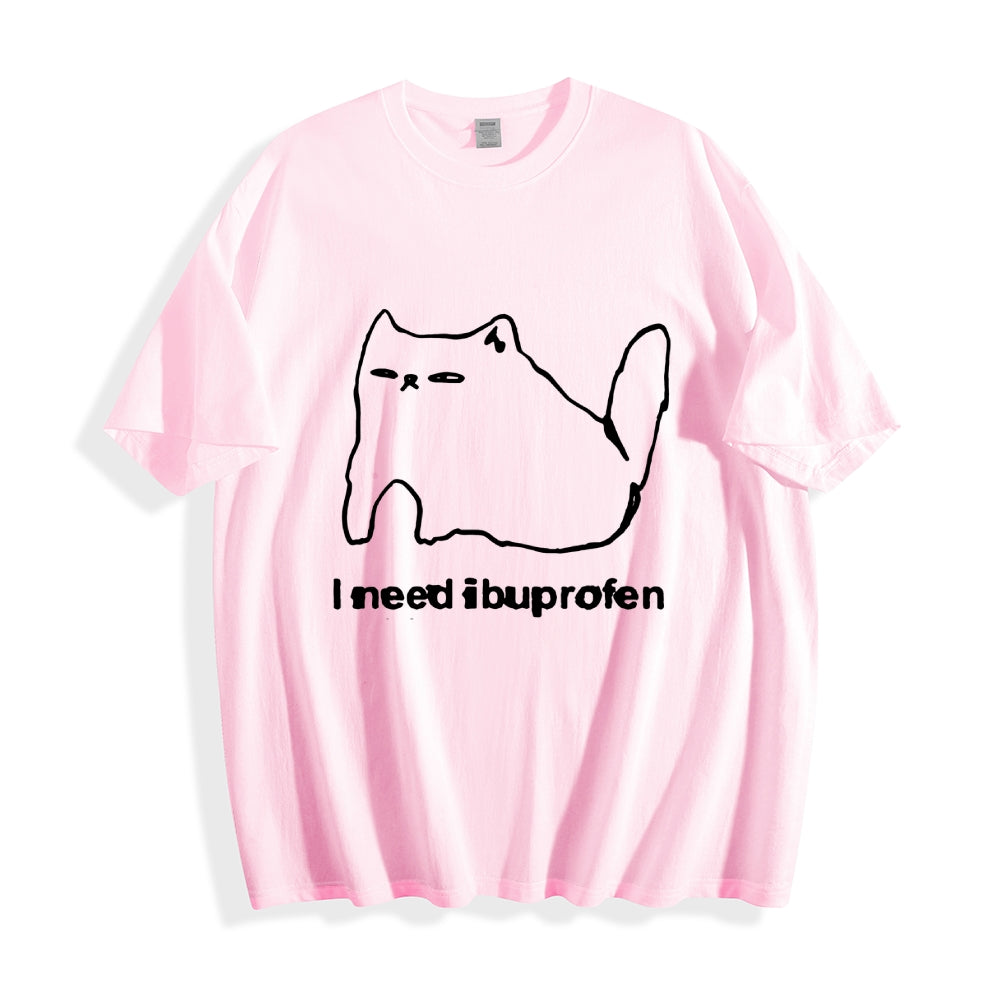 I Need Ibuprofen Funny Cat Unisex T-shirt