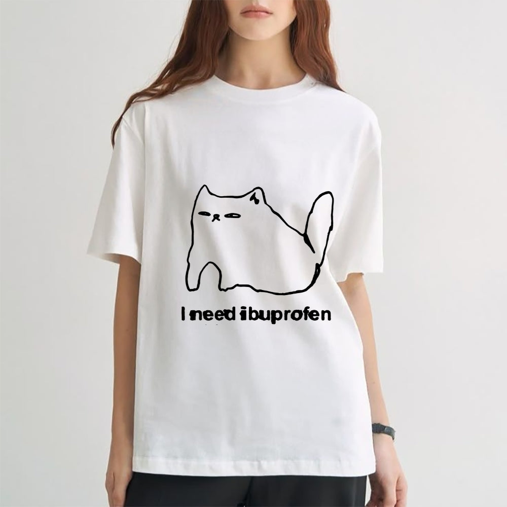 I Need Ibuprofen Funny Cat Unisex T-shirt