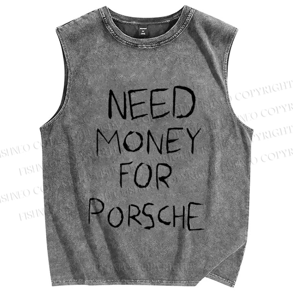 Unisex Need Money For Porsche Printed Washed Tank Top