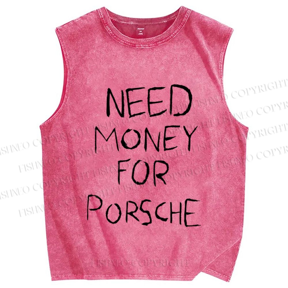 Unisex Need Money For Porsche Printed Washed Tank Top