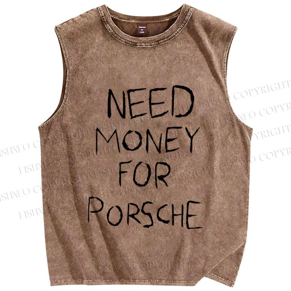 Unisex Need Money For Porsche Printed Washed Tank Top