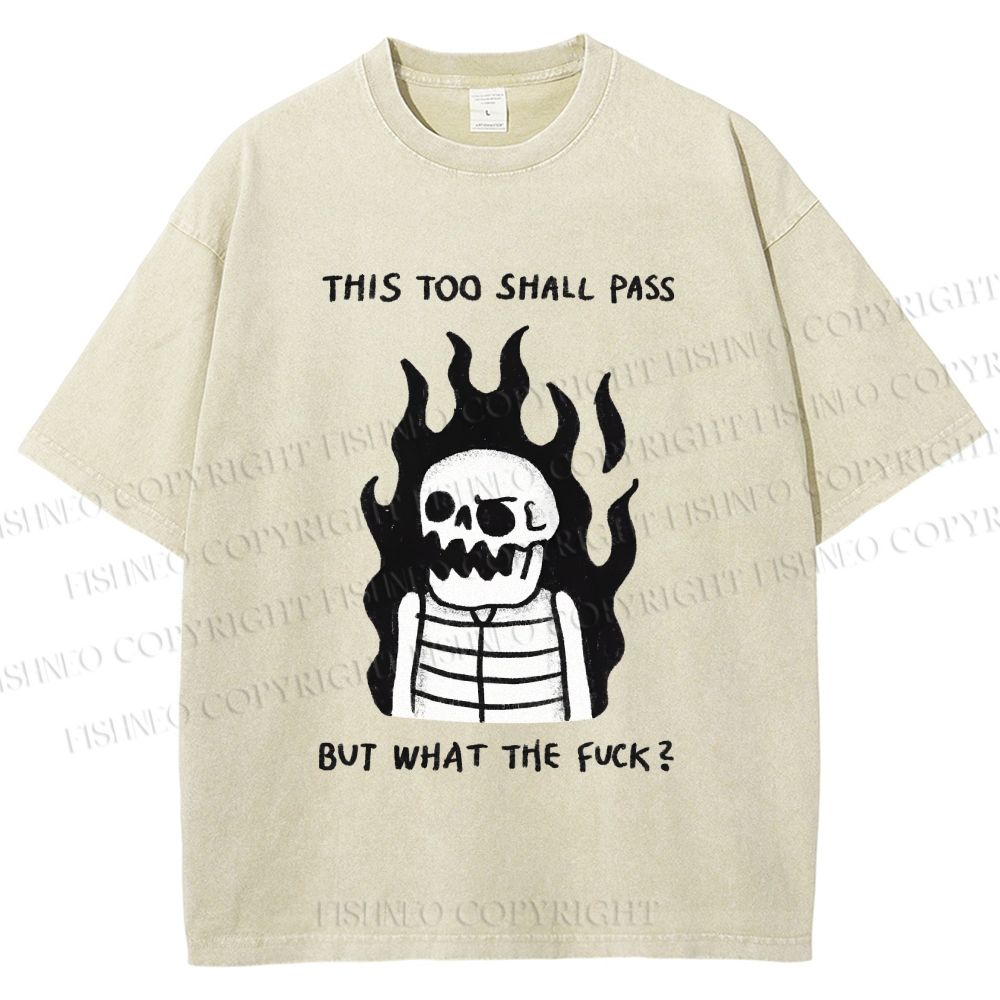 Unisex This Too Shall Pass Printed Washed Tee