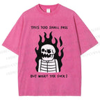 Unisex This Too Shall Pass Printed Washed Tee
