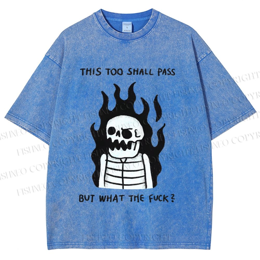 Unisex This Too Shall Pass Printed Washed Tee