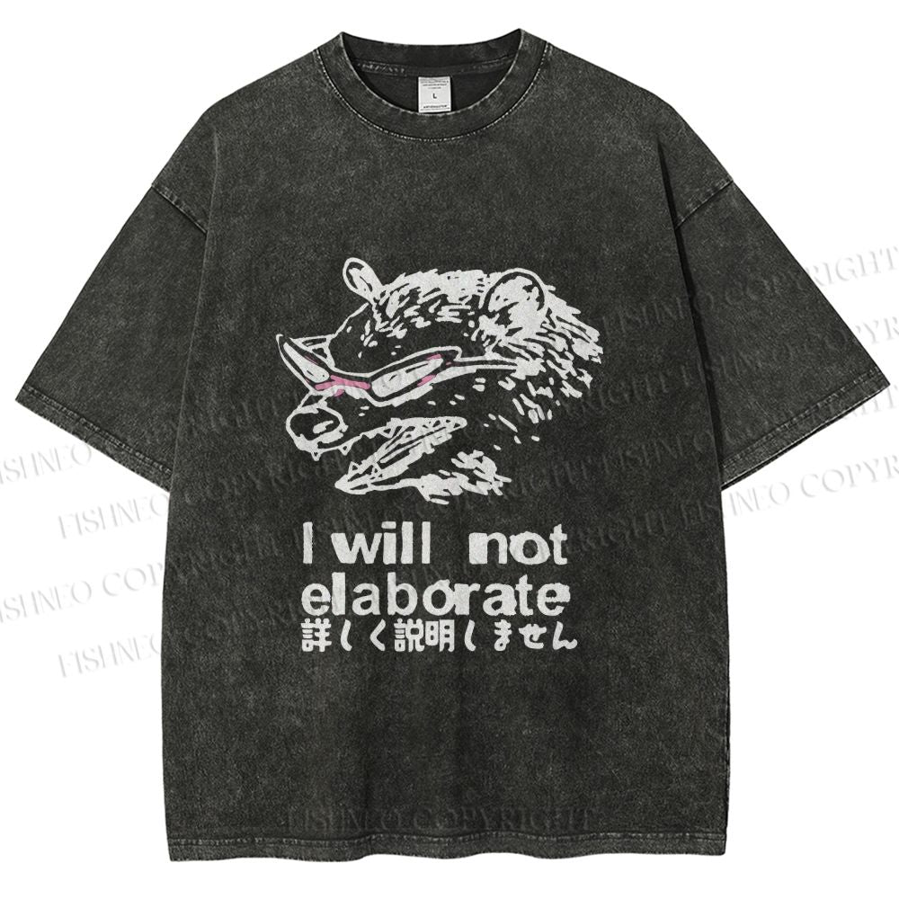 Unisex Japanese Opossum Will Not Elaborate Printed Washed Tee