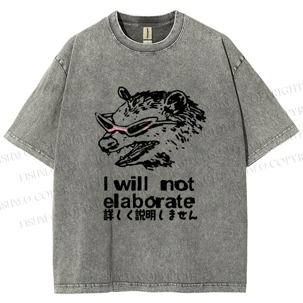 Unisex Japanese Opossum Will Not Elaborate Printed Washed Tee