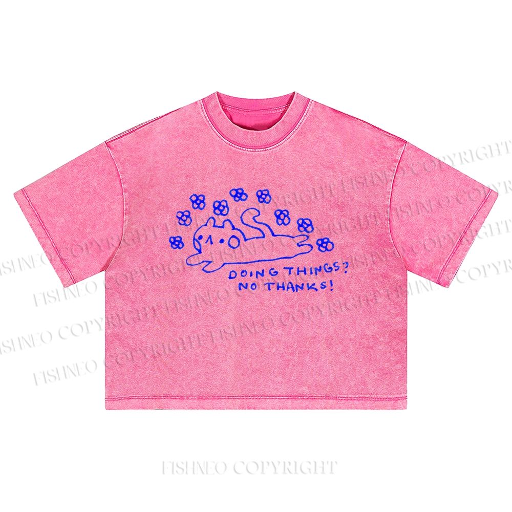 Doing Things No Thanks Printed Washed Cropped T-Shirt