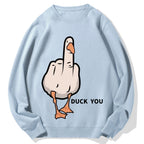 Duck You Cotton Sweatshirt