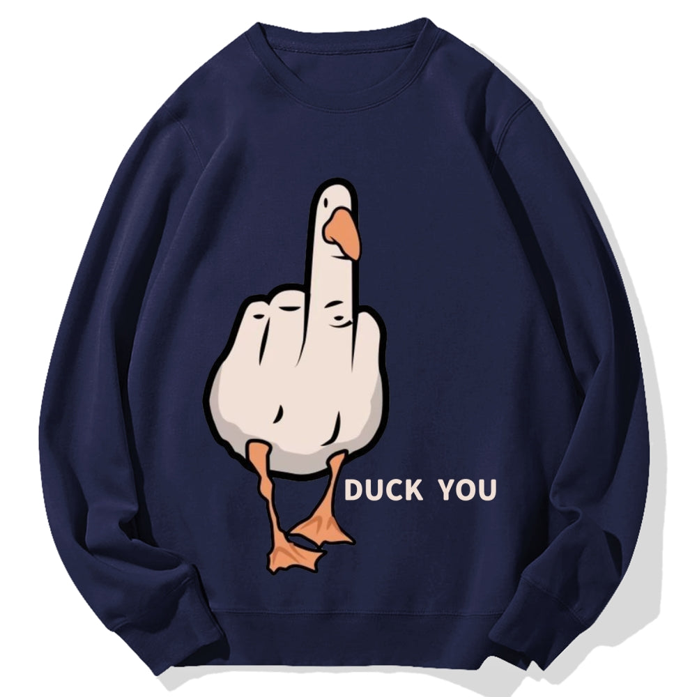 Duck You Cotton Sweatshirt