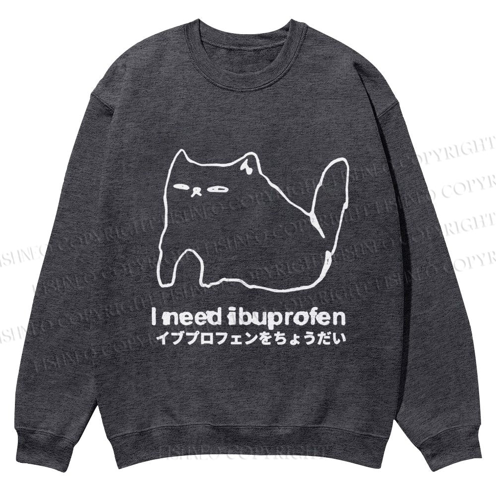 Casual I need ibuprofen Cat Vintage Crewneck Sweatshirt