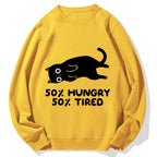 Hungry Tired Black Cat Funny Cotton Sweatshirt