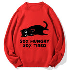 Hungry Tired Black Cat Funny Cotton Sweatshirt