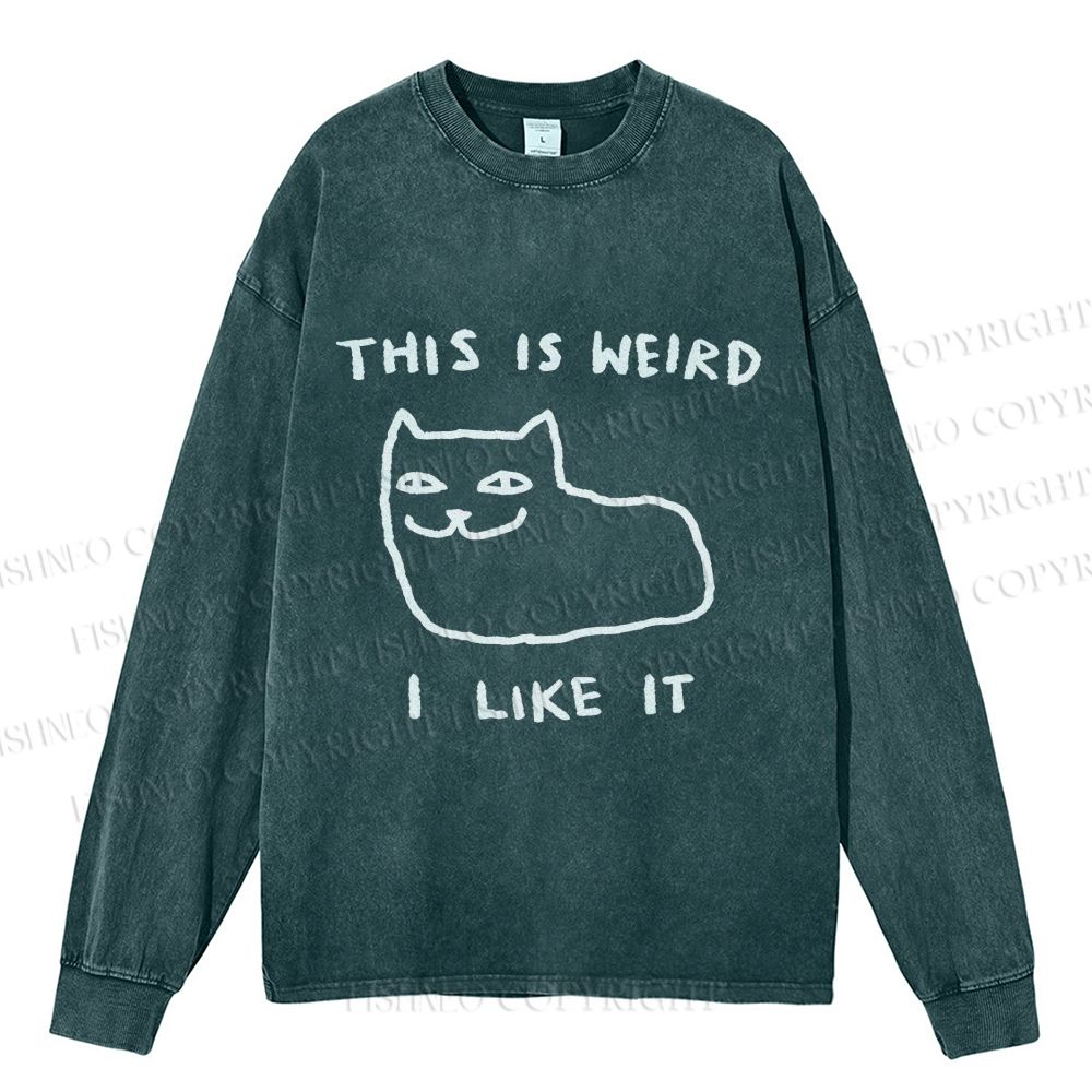 Unisex Silly Cat This Is Weird I Like It Casual Washed Printed Long Sleeve T-shirt