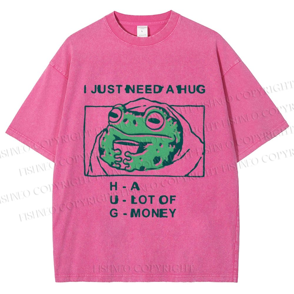 Unisex Funny Frog I Just Need A Hug Printed Washed Tee