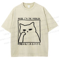 Unisex Japanese Maybe I Am The Problem Funny Cat Printed Washed Tee
