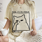 Unisex Japanese Maybe I Am The Problem Funny Cat Printed Washed Tee