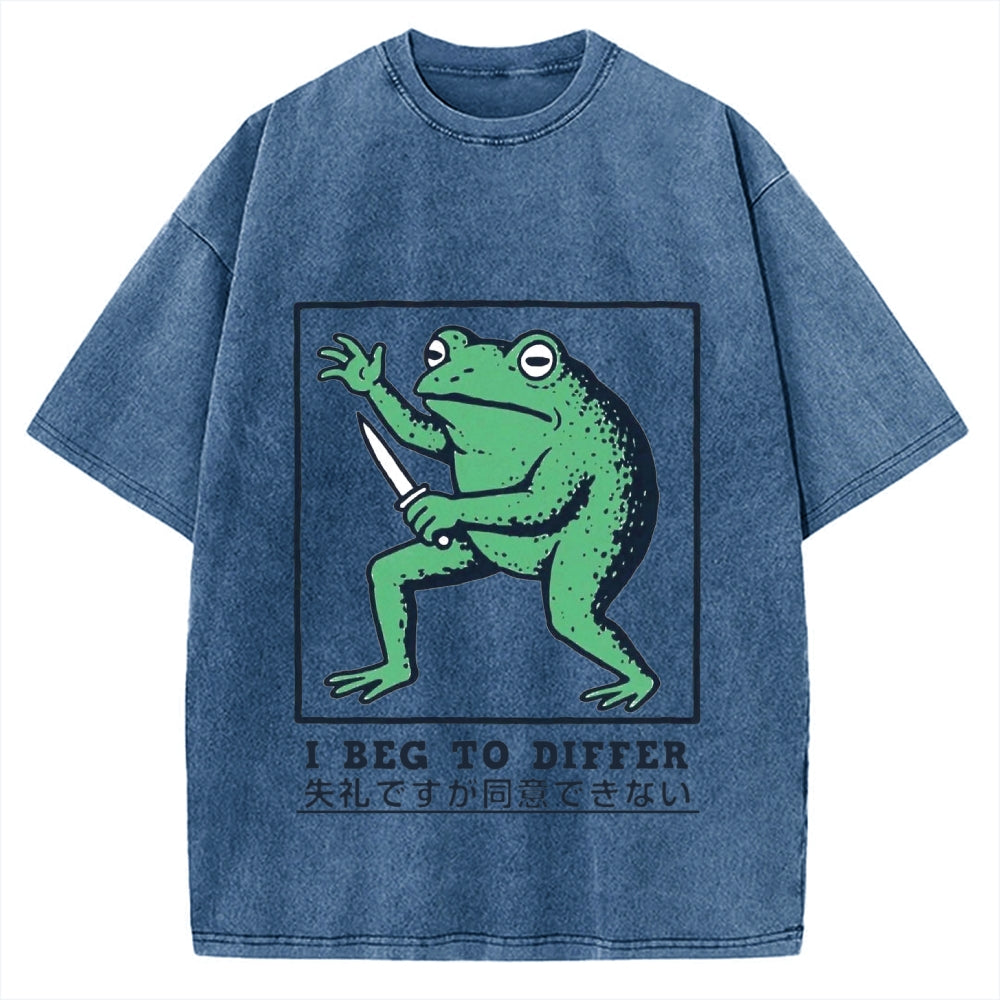 I Beg To Differ Funny Killer Frog Meme Vintage Washed T-shirt