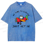 Unisex No Time To Explain Just Get In Printed Washed Tee