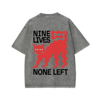 Unisex Nine lives None Left Cat Front And Back Printed Washed Tee