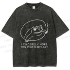 Unisex I Sincerely Hope This Year Is My Last Vintage Frog Printed Washed Tee