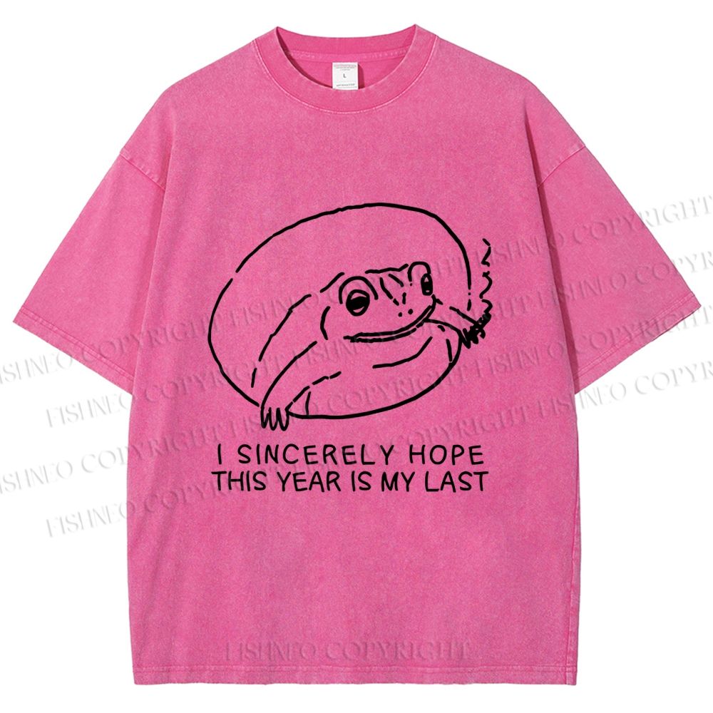 Unisex I Sincerely Hope This Year Is My Last Vintage Frog Printed Washed Tee