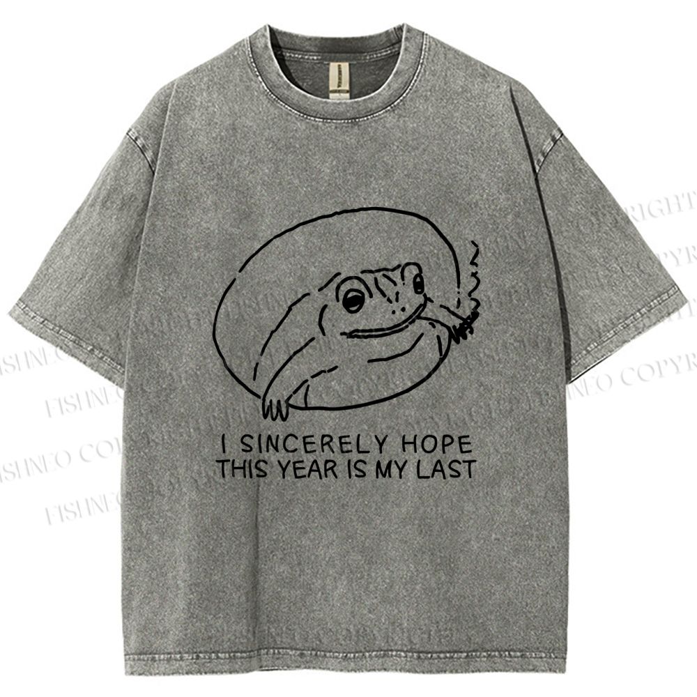 Unisex I Sincerely Hope This Year Is My Last Vintage Frog Printed Washed Tee
