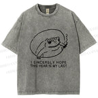 Unisex I Sincerely Hope This Year Is My Last Vintage Frog Printed Washed Tee