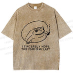 Unisex I Sincerely Hope This Year Is My Last Vintage Frog Printed Washed Tee