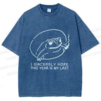 Unisex I Sincerely Hope This Year Is My Last Vintage Frog Printed Washed Tee