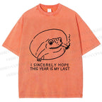 Unisex I Sincerely Hope This Year Is My Last Vintage Frog Printed Washed Tee